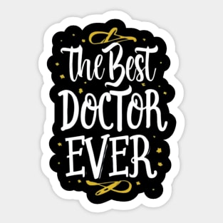 The best doctor ever Sticker